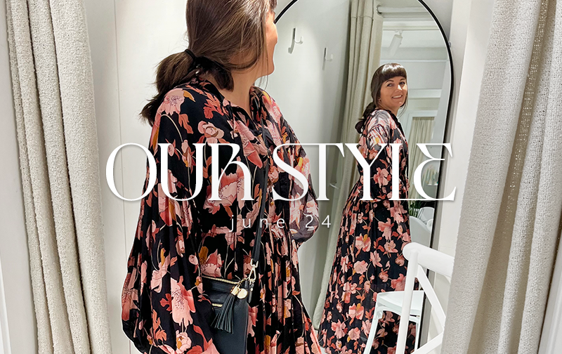 OUR STYLE | JUNE