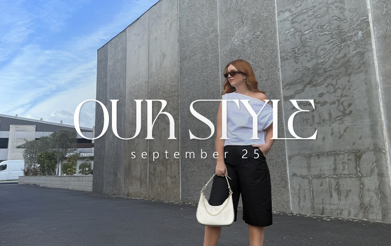 OUR STYLE | SEPTEMBER