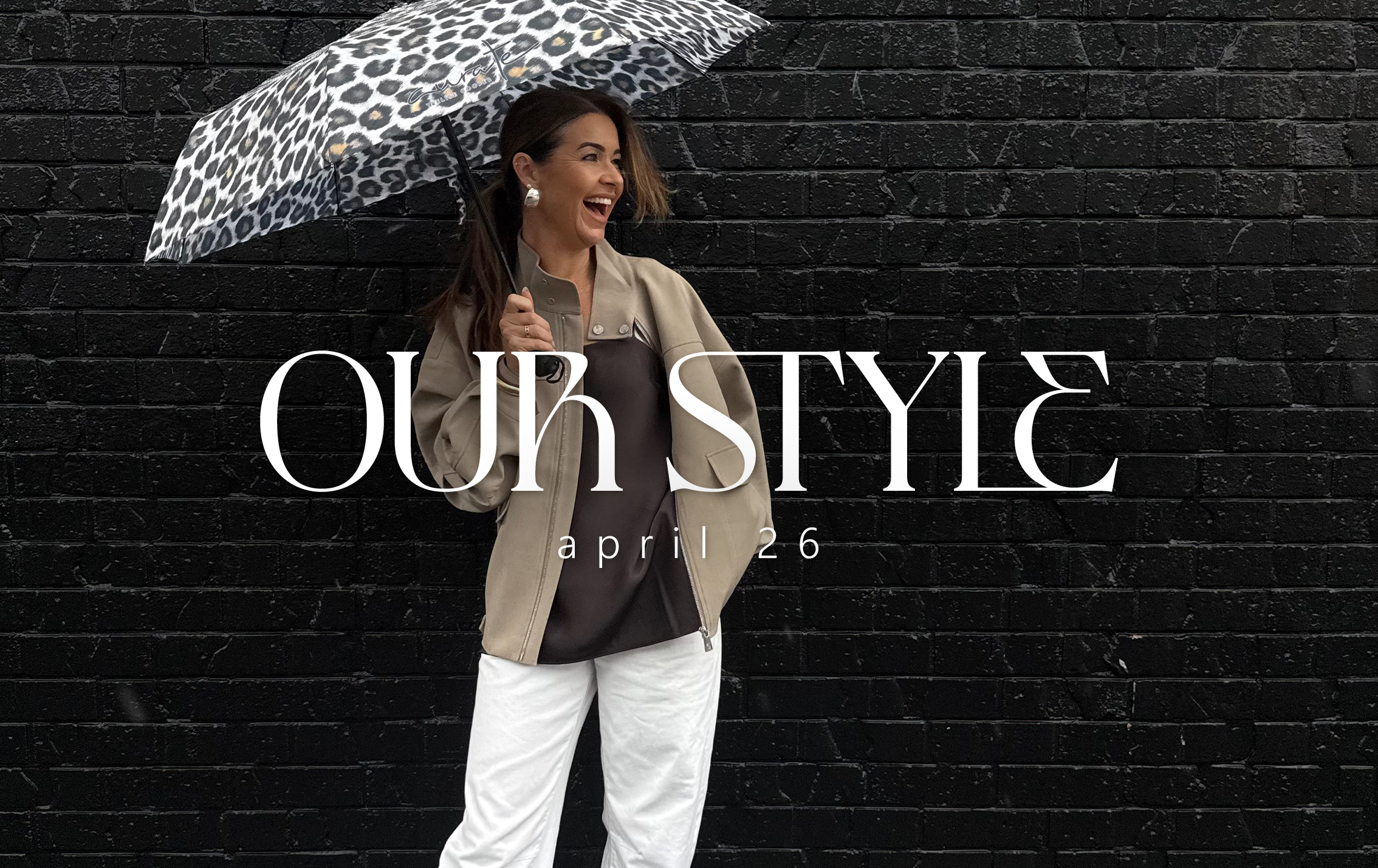 OUR STYLE | APRIL