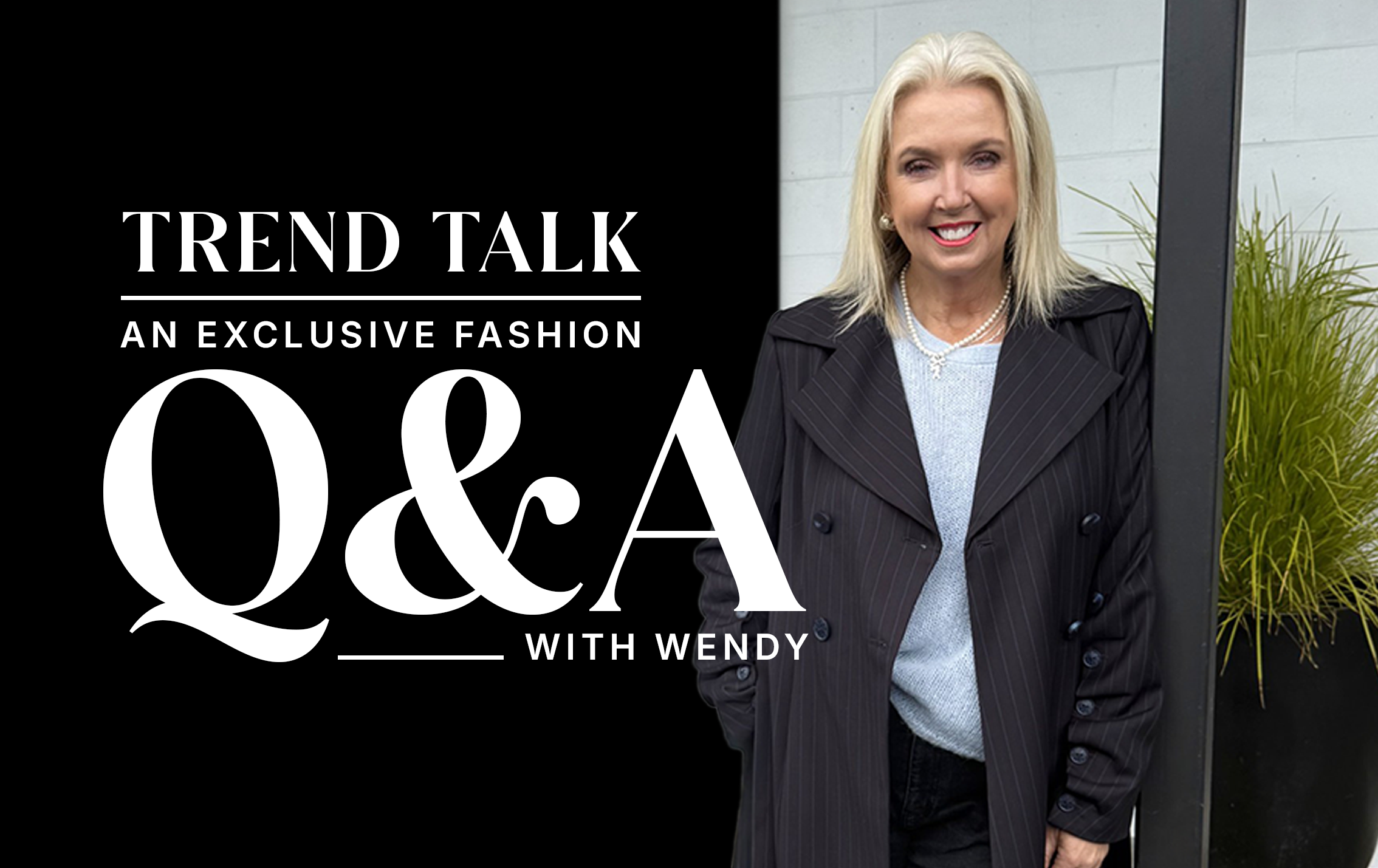 Trend Talk | An Exclusive Q&A with Wendy
